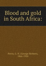 Blood and gold in South Africa: