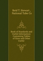 Book of Standards and Useful Information: Containing Tables of Sizes and Other Useful