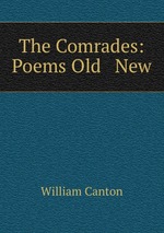 The Comrades: Poems Old & New