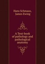 A Text-book of pathology and pathological anatomy