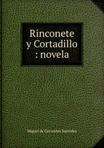 Rinconete y Cortadillo : novela