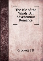 The Isle of the Winds: An Adventurous Romance