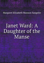 Janet Ward: A Daughter of the Manse