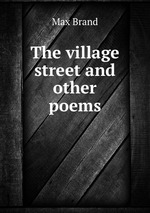 The village street and other poems