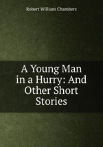 A Young Man in a Hurry: And Other Short Stories