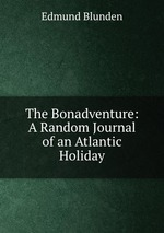 The Bonadventure: A Random Journal of an Atlantic Holiday