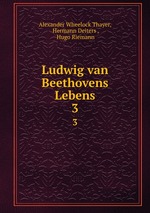 Ludwig van Beethovens Lebens. 3