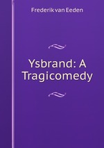 Ysbrand: A Tragicomedy