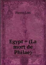 Egypt = (La mort de Philae)