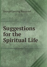 Suggestions for the Spiritual Life