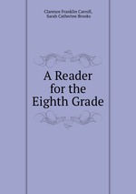 A Reader for the Eighth Grade