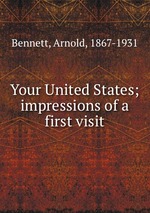 Your United States; impressions of a first visit