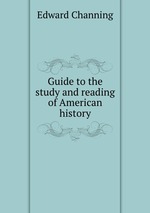 Guide to the study and reading of American history