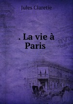 . La vie  Paris