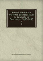 Recueil de travaux anatomo-pathologiques du Laboratoire Boerhaave, 1888-1898. 1