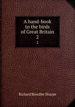 A hand-book to the birds of Great Britain. 2