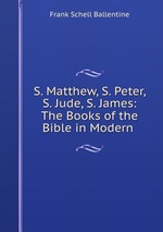 S. Matthew, S. Peter, S. Jude, S. James: The Books of the Bible in Modern