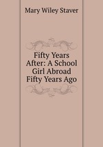 Fifty Years After: A School Girl Abroad Fifty Years Ago