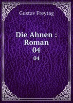 Die Ahnen : Roman. 04