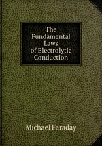 The Fundamental Laws of Electrolytic Conduction