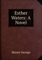 Esther Waters: A Novel