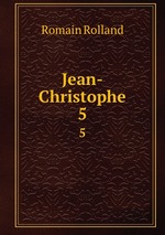 Jean-Christophe. 5