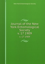 Journal of the New York Entomological Society. v. 17 1909