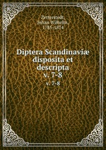 Diptera Scandinavi disposita et descripta. v. 7-8