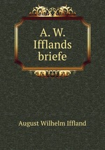 A. W. Ifflands briefe