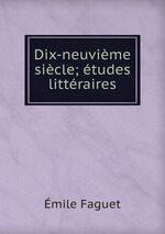 Dix-neuvime sicle; tudes littraires