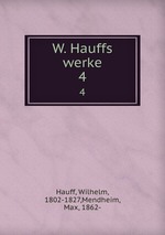 W. Hauffs werke. 4