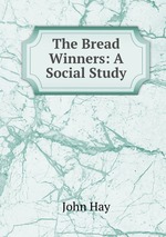 The Bread Winners: A Social Study
