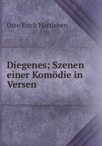 Diegenes; Szenen einer Komdie in Versen