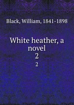 White heather, a novel. 2