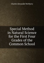 Special Method in Natural Science for the First Four Grades of the Common School