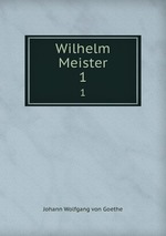 Wilhelm Meister. 1