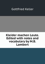 Kleider machen Leute. Edited with notes and vocabulary by M.B. Lambert