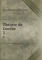 Thatre de Goethe. 2
