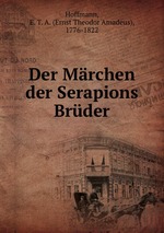 Der Mrchen der Serapions Brder