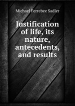 Justification of life, its nature, antecedents, and results