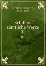 Schillers smtliche Werke. 01