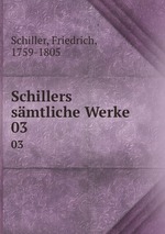 Schillers smtliche Werke. 03