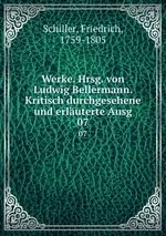 Werke. Hrsg. von Ludwig Bellermann. Kritisch durchgesehene und erluterte Ausg. 07