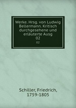 Werke. Hrsg. von Ludwig Bellermann. Kritisch durchgesehene und erluterte Ausg. 02
