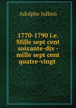 1770-1790 i.e. Mille sept cent soixante-dix - mille sept cent quatre-vingt