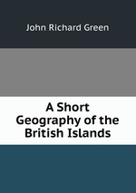 A Short Geography of the British Islands