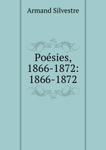 Posies, 1866-1872: 1866-1872