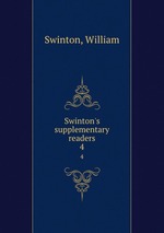 Swinton`s supplementary readers. 4