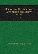 Memoirs of the American Entomological Society. no. 4