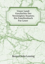 Unser Land: Geschichte Der Vereinigten Staaten; Ein Familienbuch Fur Leser